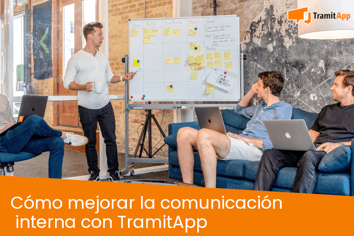 Cómo mejorar la comunicación interna con TramitApp