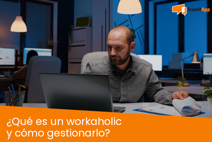 Qué es un workaholic y cómo gestionarlo