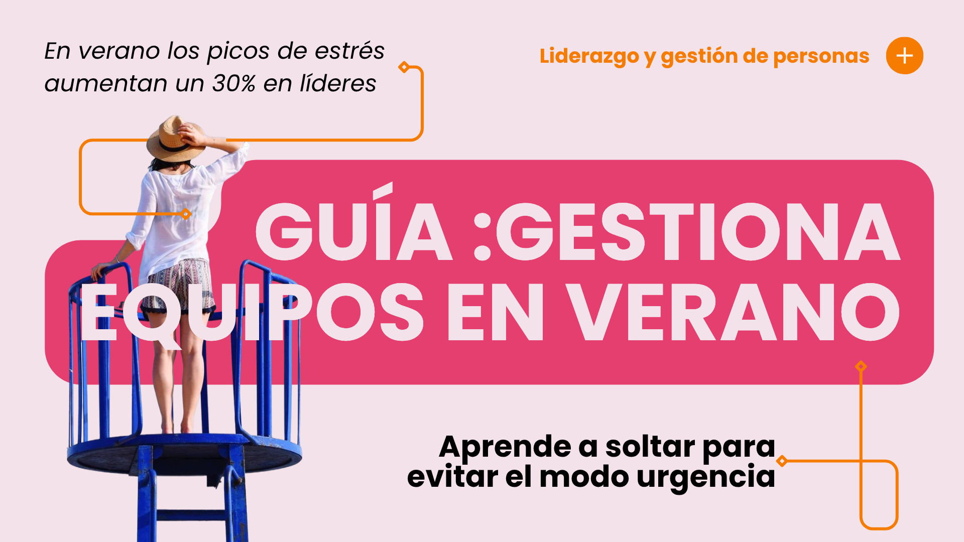 Guía para gestionar equipos en verano: la estrategia de quien se queda sosteniendo la central de mando