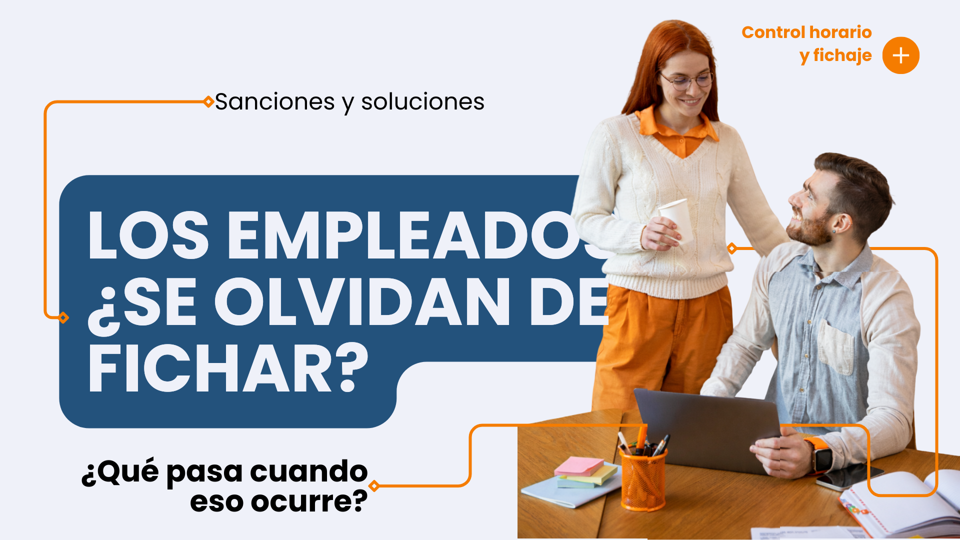 ¿Qué ocurre si mis trabajadores olvidan fichar?