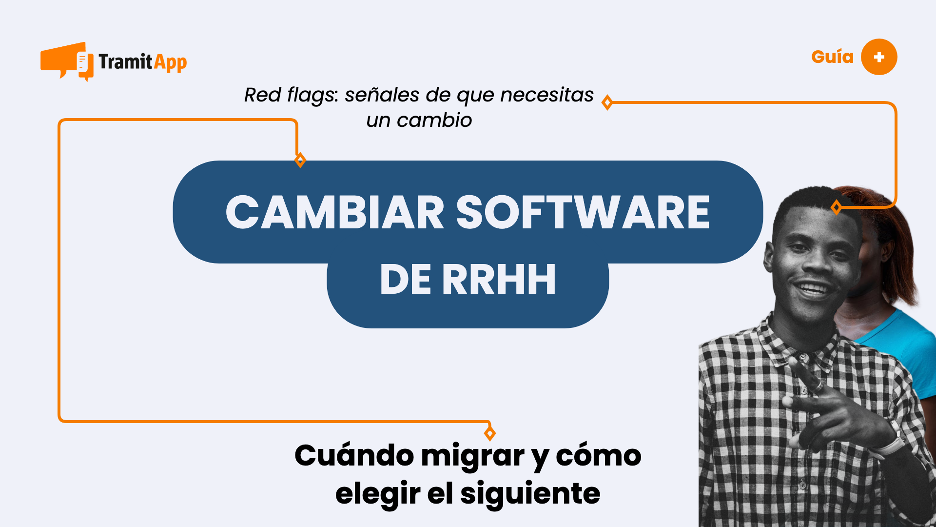 ¿Cuándo cambiar tu software de RRHH? 5 red flags claras
