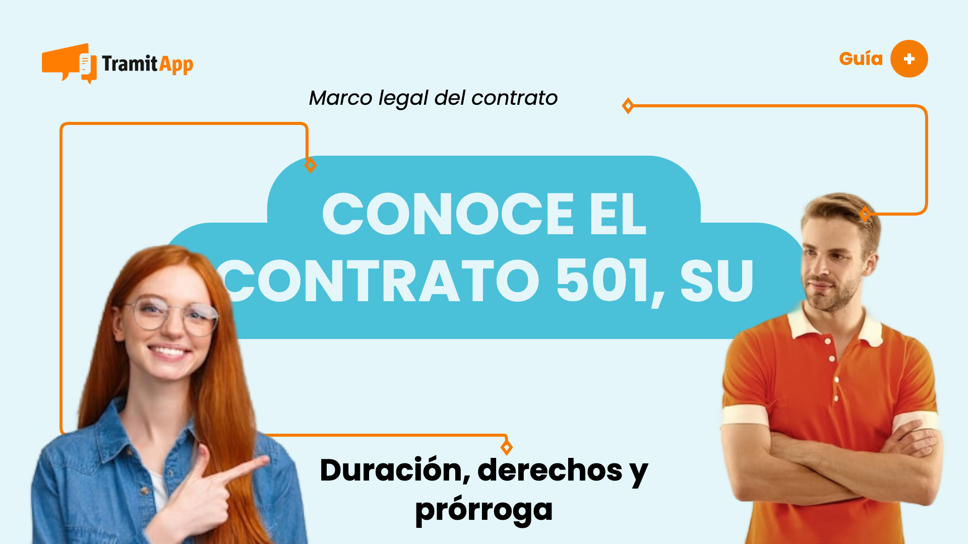 Conoce el contrato 501, su duración y aspectos clave
