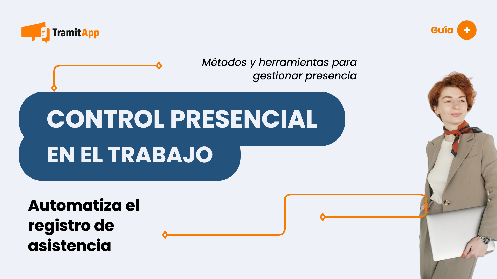 Control presencial en el trabajo: qué es, métodos y cómo implantarlo