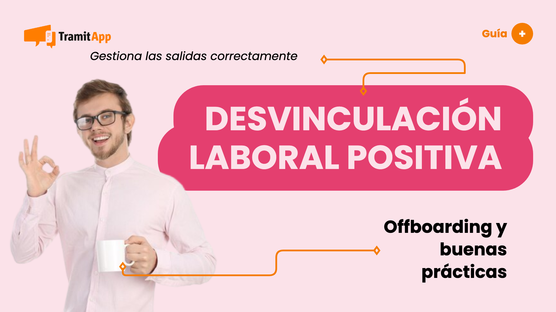 Desvinculación laboral positiva: guía práctica
