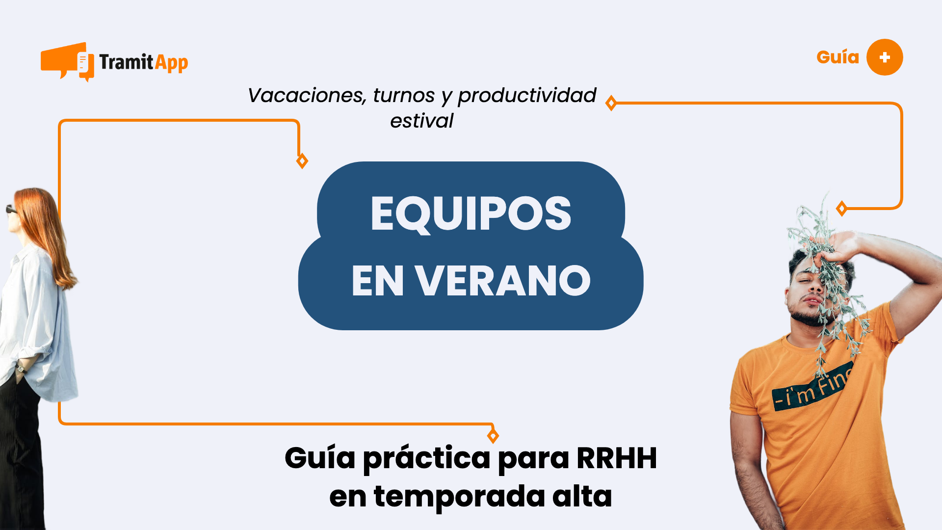 Gestionar equipos en verano: guía completa para RRHH