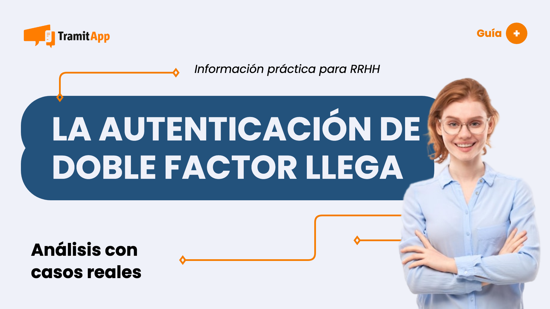 La Autenticación de Doble Factor llega a TramitApp